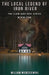 The Local Legend of Iron River by Mierzejewski, William