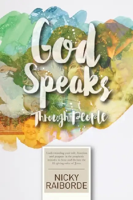 God Speaks Through People by Nicky Raiborde