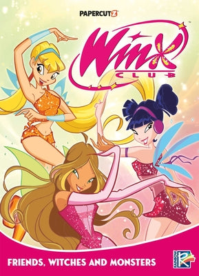 Winx Club Vol. 2: Friends, Monsters, and Witches! by Rainbow Spa