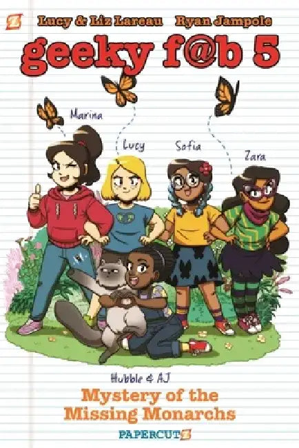 Geeky Fab 5 Vol. 2: Mystery of the Missing Monarchs by Liz Lareau