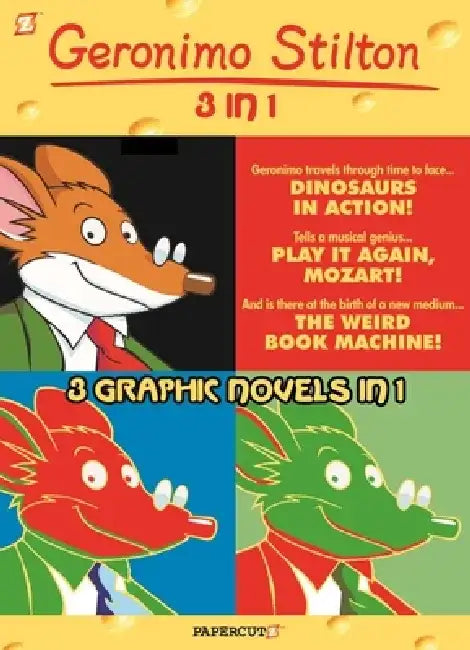 Geronimo Stilton 3-In-1 #3: Dinosaurs in Action!, Play It Again, Mozart!, and the Weird Book Machine by Geronimo Stilton
