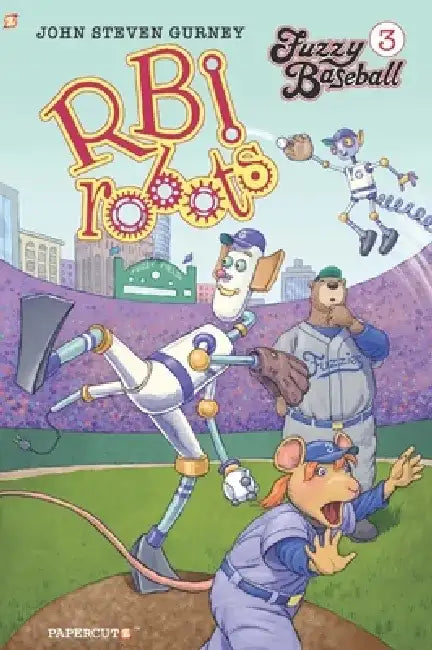 Fuzzy Baseball Vol. 3: R.B.I. Robots by John Steven Gurney