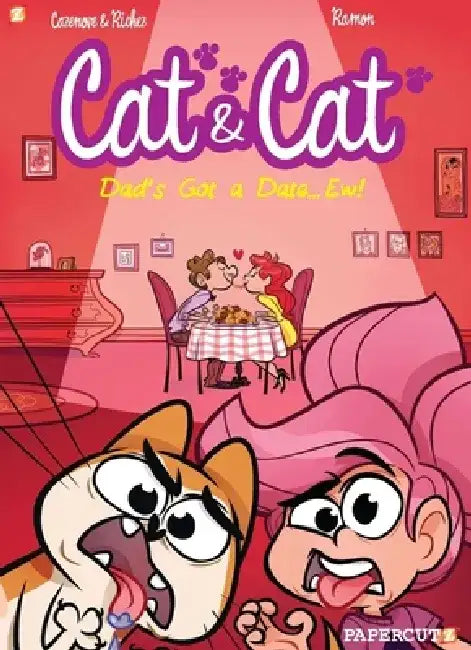 Cat and Cat #3: My Dad's Got a Date... Ew! by Christophe Cazenove