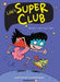 Lola's Super Club #1: My Dad Is a Super Secret Agent by Christine Beigel