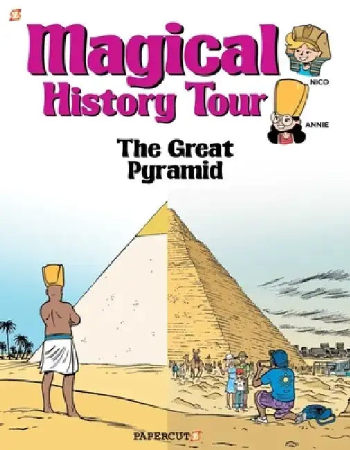 Magical History Tour Vol. 1: The Great Pyramid: The Great Pyramid by Fabrice Erre