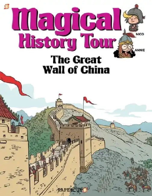 Magical History Tour Vol. 2: The Great Wall of China: The Great Wall of China by Fabrice Erre