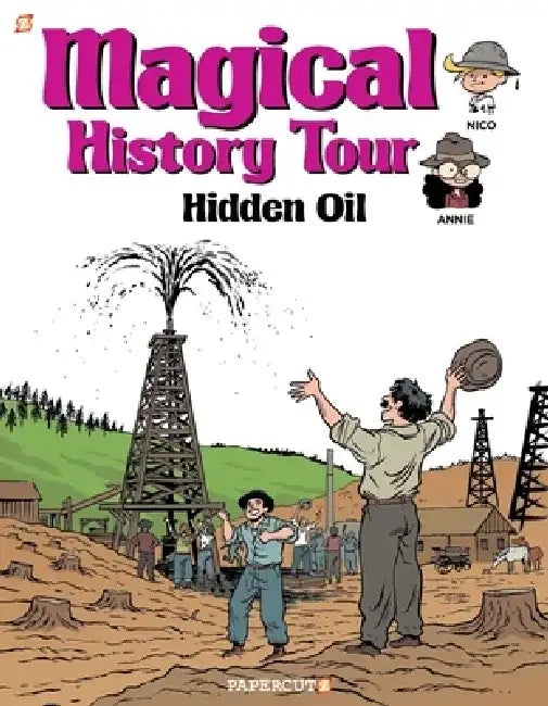 Magical History Tour Vol. 3: Hidden Oil: Hidden Oil by Fabrice Erre