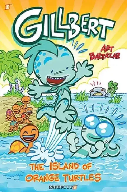 Gillbert #4: The Island of the Orange Turtles by Art Baltazar
