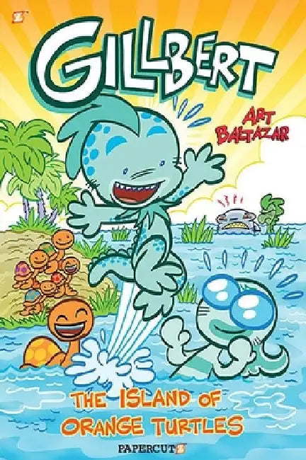 Gillbert #4: The Island of the Orange Turtles by Art Baltazar