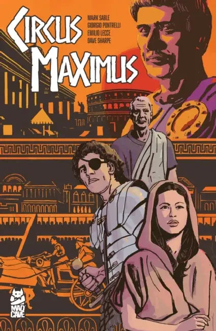 Circus Maximus by Mark Sable, Giorgio Pontrelli, Emilio Lecce