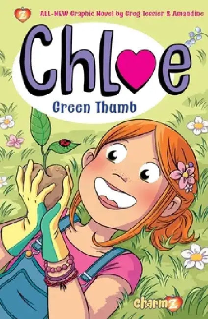 Chloe Vol. 6: Green Thumb by Greg Tessier