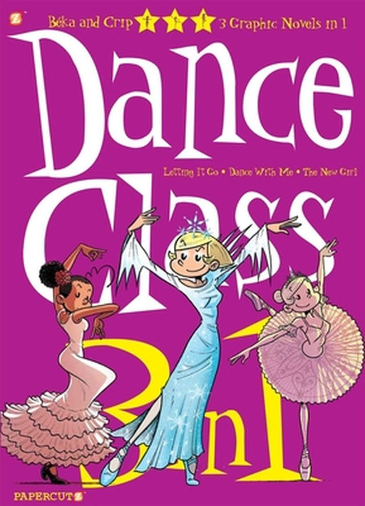 Dance Class: 3-in-1 #4: Letting it Go, Dance With Me, and The New Girl by Beka