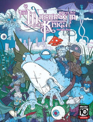 The Mushroom Knight Vol. 2 by Oliver Bly