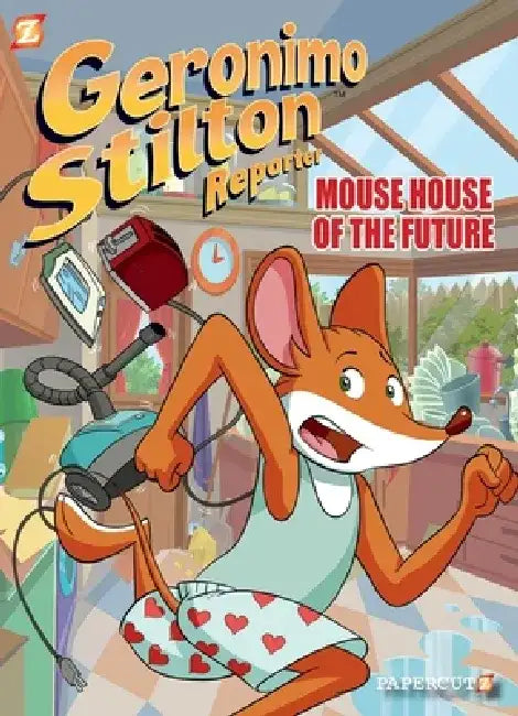 Geronimo Stilton Reporter #12: Mouse House of the Future by Geronimo Stilton