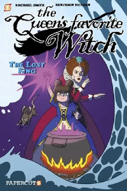 Queen's Favorite Witch #2: The Lost King by Benjamin Dickson