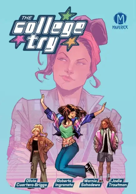 The College Try by Olivia Cuartero-Briggs, Roberta Ingranata, Warnia Sahadewa
