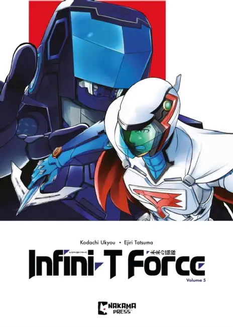 Infini-T Force Vol. 5 by Ukyo Kodachi, Tatsuma Ejiri, Caleb D. Cook