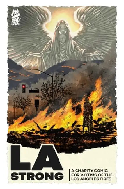 La Strong: A Charity Comic for Victims of the Los Angeles Fires by Various