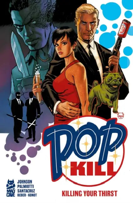 Pop Kill: Killing Your Thirst Deluxe Edition by Dave Johnson, Jimmy Palmiotti, Juan Santacruz