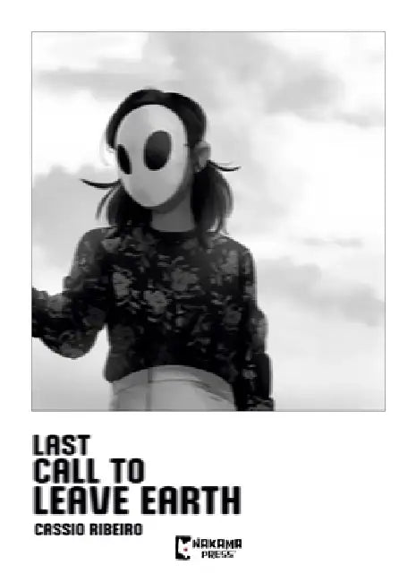 Last Call to Leave Earth by Cassio Ribeiro