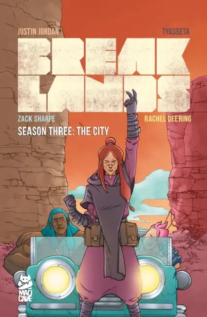 Breaklands Vol. 3 by Justin Jordan, Tyasseta, Zack Sharpe