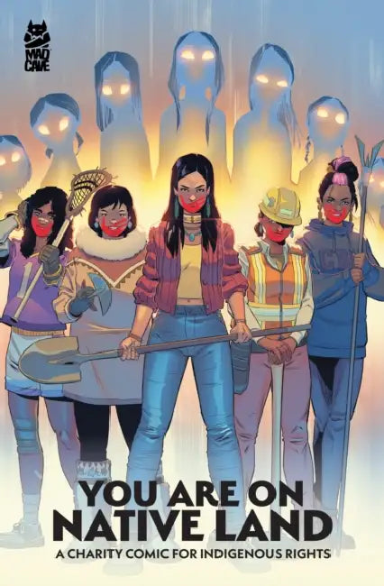 You Are on Native Land: A Charity Comic for Indigenous Rights by Jon Proudstar, Steph Littlebird, Gord Hill