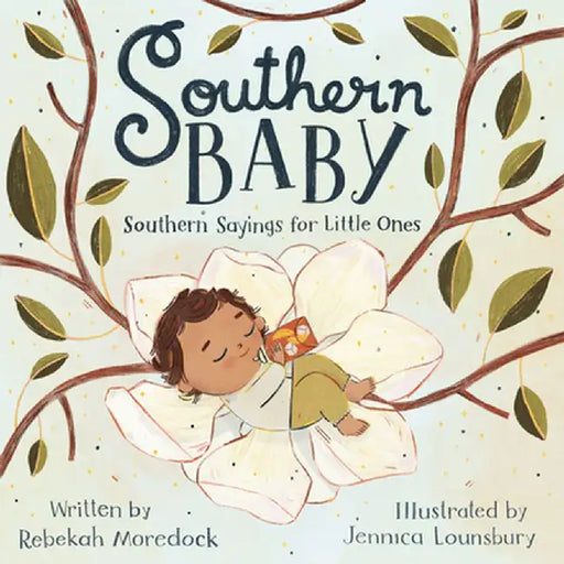 Southern Baby: Southern Sayings for Little Ones by Rebekah Moredock