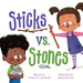 Sticks vs. Stones by Rosanne L. Kurstedt, Agnes Saccani