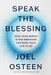 Speak the Blessing: Send Your Words in the Direction You Want Your Life to Go by Joel Osteen