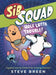 Sib Squad: Hole Lotta Trouble! by Steve Breen