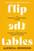 Flip the Tables: The Everyday Disruptor's Guide to Finding Courage and Making Change by Alencia Johnson