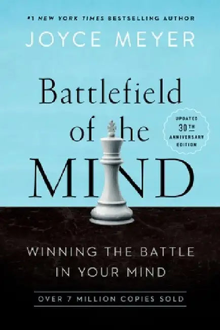 Battlefield of the Mind (30th Anniversary Edition): Winning the Battle in Your Mind by Joyce Meyer