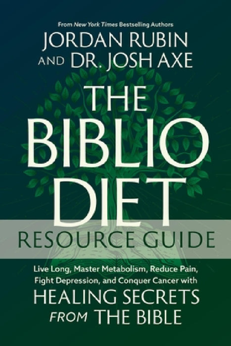 The Biblio Diet Study Guide: Live Long, Master Metabolism, Reduce Pain, Fight Depression, and Conquer Cancer with Healing Secrets from the Bible by Jordan Rubin, Josh Axe