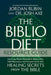 The Biblio Diet Study Guide: Live Long, Master Metabolism, Reduce Pain, Fight Depression, and Conquer Cancer with Healing Secrets from the Bible by Jordan Rubin, Josh Axe