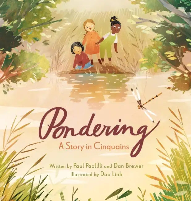 Pondering: A Story in Cinquains by Daniel Brewer, Paul Paolilli, Dao Thuy Linh