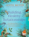 Building Healthy Relationships: An 8-Session Bible Study to Deepen Your Connections and Love Others Well by Joyce Meyer