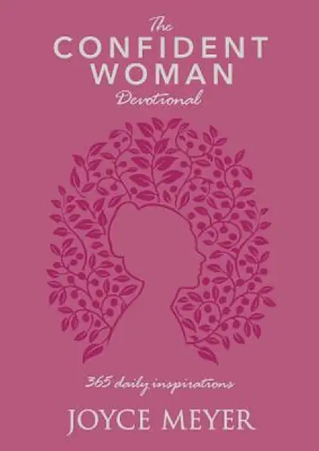 The Confident Woman Devotional: 365 Daily Inspirations by Joyce Meyer