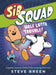 Sib Squad: Hole Lotta Trouble! by Steve Breen