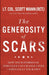 The Generosity of Scars: How Your Stories of Struggle Can Change Lives--Especially Your Own by Scott Mann