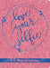 Love Your Selfie: A 52-Week Devotional Journal by Tessa Emily Hall
