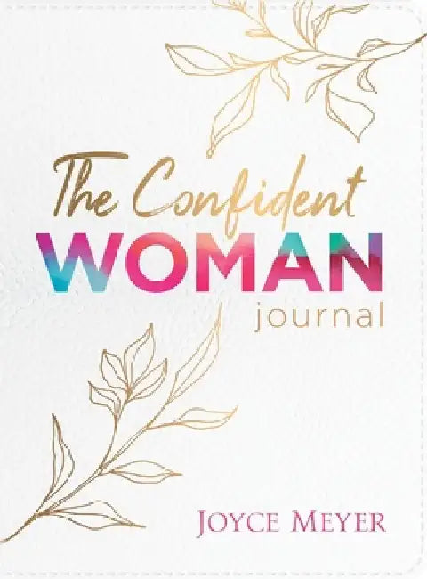 The Confident Woman Journal by Joyce Meyer