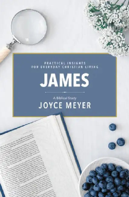 James: A Biblical Study by Joyce Meyer