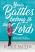 Your Battles Belong to the Lord: Know Your Enemy and Be More Than a Conqueror by Joyce Meyer