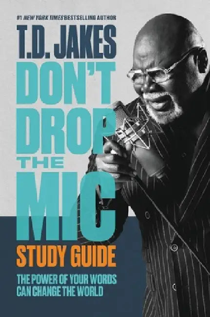 Don't Drop the MIC Study Guide: The Power of Your Words Can Change the World