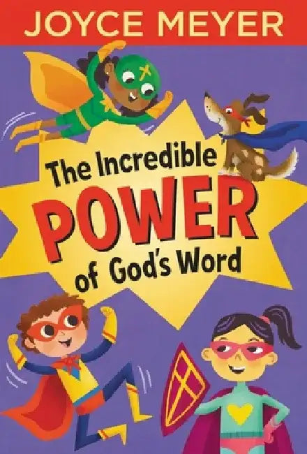 The Incredible Power of God's Word by Joyce Meyer