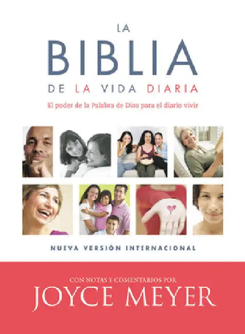 La Biblia de la Vida Diaria, NVI: El Poder de la Palabra de Dios Para El Diario Vivir by Meyer, Joyce