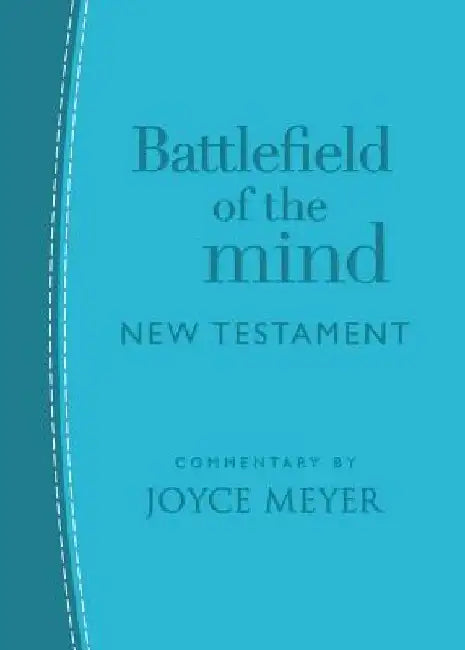Battlefield of the Mind New Testament: Arcadia Blue Leatherluxe(r) by Joyce Meyer