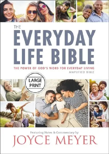 The Everyday Life Bible Large Print: The Power of God's Word for Everyday Living by Joyce Meyer