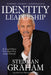 Identity Leadership: To Lead Others You Must First Lead Yourself by Stedman Graham