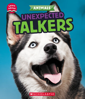 Unexpected Talkers (Learn About: Animals) by Jay Leslie